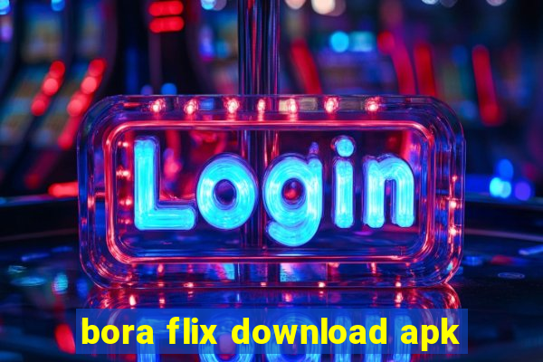 bora flix download apk